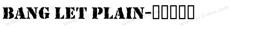 Bang LET Plain字体转换